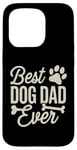 Coque pour iPhone 15 Pro Best Dog Dad Ever Funny Pet Owner Sarcastique