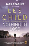 Nothing To Lose (Jack Reacher, Book 12)