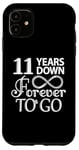 iPhone 11 11 Years Down Forever To Go - 11th Wedding Anniversary Day Case