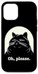 Coque pour iPhone 12/12 Pro Chat agacé Oh, s'il vous plaît, sarcastique, Rolling Eyes Kawaii Cat