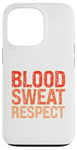 iPhone 13 Pro Blood Sweat Respect Case