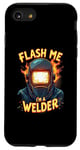 iPhone SE (2020) / 7 / 8 Flash me I'm a welder for a Welder Case