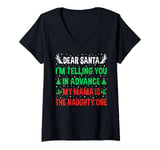 Womens Dear Santa My Mama Is The Naughty One Funny Christmas Family V-Neck T-Shirt