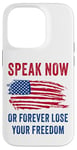 Coque pour iPhone 14 Pro Speak Now or Forever Lose Your Freedom – Free Speech USA