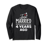 Just Married 4 Years Ago 4th Wedding Anniversary Men Women Long Sleeve T-Shirt