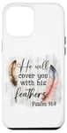 iPhone 13 Pro Max He Will Cover You With His Feathers Blble Verse Psalm 91 4 Case