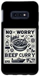 Coque pour Galaxy S10e No Worry Beef Curry -----