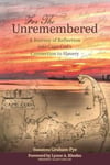 For the Unremembered  A Journey of Reflection into Cape Cod’s Connection to Slavery