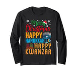 Merry Christmas Happy Hanukkah Happy Kwanzaa Chanukah gift Long Sleeve T-Shirt