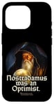 iPhone 16 Pro Nostradamus Was An Optimist Statement Portrait Nostradamus Case