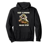 Squirrel Monkey Keep Climbing Never Stop Motivational Pullover Hoodie