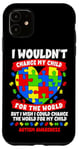 iPhone 11 Autism Mom Mother Mama Heart Wouldn't Change My Child Case