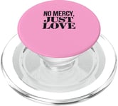 No Mercy Just Love Funny Sarcastic Saint-Valentin PopSockets PopGrip pour MagSafe