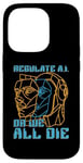 iPhone 14 Pro Regulate A.I Or We All Data Science Artificial Intelligence Case