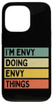 Coque pour iPhone 13 Pro Citation personnalisée humoristique I'm Envy Doing Envy Things