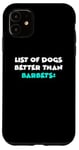 Coque pour iPhone 11 Barbet List Of Dogs Better Than Barbets Chien d'eau Français