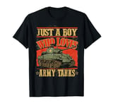 Just a Boy Who Loves Army Tanks a World War 2 Sherman Tank T-Shirt