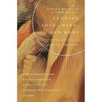 Tending Soul, Mind, and Body – The Art and Science of Spiritual Formation (häftad, eng)