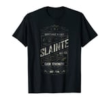 Slainte Mhath Whiskey Single Malt Scotland for Whisky Fans T-Shirt