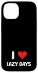 Coque pour iPhone 14 I Love Lazy Days – Cœur – Relaxing Vacation Trip