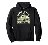 Owning the Night One Mile at a Time Semi Truck Pullover Hoodie