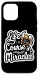 iPhone 12/12 Pro Life Is A Course In Miracles ------ Case