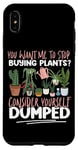 iPhone XS Max Plant Lover Gardening You Want Me To Stop Buying Plants? Case