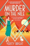 Murder on the Nile: An absolutely gripping and unputdownable 1920s cozy mystery (A Lady Eleanor Swift Mystery Book 19)