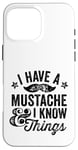 iPhone 16 Pro Max I Have A Mustache and I know Things Funny Retro Saying Smart Case