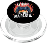 Attends Je Finis Ma Partie Humour Gamer Jeux Vidéo PopSockets PopGrip pour MagSafe