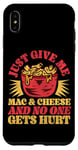 iPhone XS Max Mac And Cheese Vintage Just Give Me Mac & Cheese And No One Case