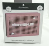 Atmosphera boite rose lumineuse à message déco 21 x 14,7 x 3,5 cm