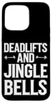 iPhone 15 Pro Max Funny Deadlifts and Jingle Bells Santa Claus Gym Fitness Pun Case