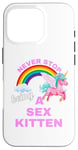 iPhone 16 Pro Fun Graphic-Never Stop Being A Sex Kitten Case