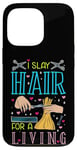 Coque pour iPhone 13 Pro I Slay Hair For A Living Barber Coiffeur Coiffeur