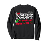 Nice Naughty List My Son-in-Law Made Me Do it Christmas Crew Sweatshirt