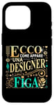 Coque pour iPhone 16 Pro Una Designer Figa Idee Regalo Divertente Graphic Designer