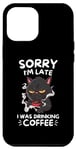 Coque pour iPhone 12 Pro Max Adorable chat Kawaii Sorry I'm Late I Was Drinking Coffee