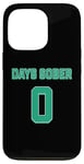 iPhone 13 Pro 0 Days Sober Funny Drinking Alcohol Lover party humour Case