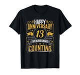 Happy Anniversary Gift 13 Years and Counting T-Shirt