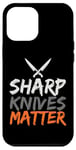 Coque pour iPhone 15 Plus Dire drôle Sharp Knifes Matter Cooking Blague Chef Femme Homme