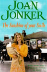 Joan Jonker - The Sunshine of your Smile Two friends come to the rescue in this moving Liverpool saga (Molly and Nellie series, Book 6) Bok