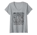 Womens Funny Warning Sign May Start Talking About Kalimba V-Neck T-Shirt