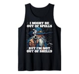 I Might Be Out Of Spells But I'm Not Out Of Shells Tank Top