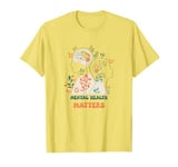 Yellow Mental Health Awareness Matters Men Women Kids Girls T-Shirt