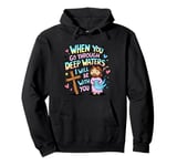 When you go through deep waters I will be with you Jesus Pullover Hoodie