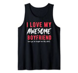 Mens I Love My awsome boyfriend for women Valentines Gift for her Tank Top