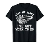 Electric Leaf Blower Mens Landscaping Funny Lawn Care Yard T-Shirt