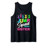 Jump Squad Sister Trampoline Bounce Birthday Trampolining Tank Top