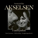 Elias Akselsen, Veronica Akselsen, KORK, KORK (Kringkastingsorkestret), Stian Carstensen, Ola Kvernberg  I tatersymfoni  CD